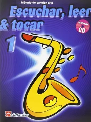 Escuchar, Leer y Tocar Vol. 1 para Saxofon. Kastelein/Oldenkamps de Ha