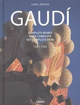 Gaudi. Complete Works (En-Cast-Hol)