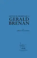 Así Fue el Homenaje a Gerald Brenan