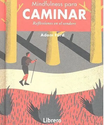 Mindfulness para Caminar Reflexiones en el Sendero