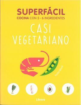 SUPERFACIL. CASI VEGETARIANO