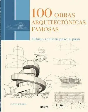 100 Obras Arquitectonicas Famosas Dibujo Realista Paso a Pa