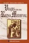 Viajes con una Reina Medieval