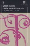 POEMAS EN PROSA; POEMAS HUMANOS; ESPAÑA, APARTA DE MÍ ESTE CÁLIZ