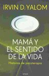 MAMÁ Y EL SENTIDO DE LA VIDA