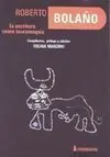 Roberto Bolaño: la Escritura Como Tauromaquia
