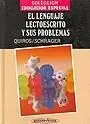 Lenguaje Lectoescrito y Sus Problemas