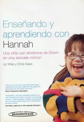 Enseñando y Aprendiendo con Hannah. Una Niña con Síndrome de Down en una Escuela Común.