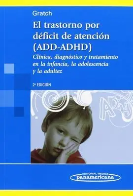 El Trastorno por Déficit de Atención ( Add-Adhd )