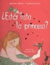 ¿ESTÁ LISTA LA PRINCESA?
