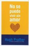 NO SE PUEDE VIVIR SIN AMOR