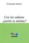 Con los Valores ¿Quién se Anima?
