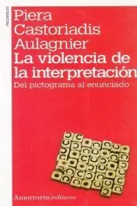 La Violencia de la Interpretación (2A Ed)