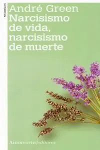 Narcisismo de Vida Narcisismo de Muerte Ne