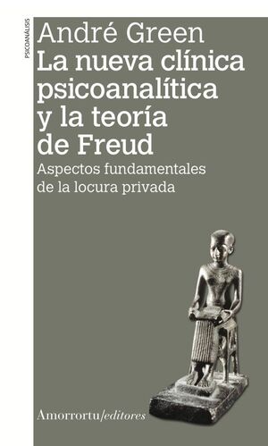 NUEVA CLÍNICA PSICOANALÍTICA Y LA TEORÍA DE FREUD, LA 2A ED