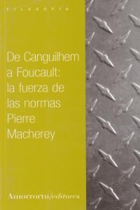DE CANGUILHEM A FOUCAULT: LA FUERZA DE LAS NORMAS