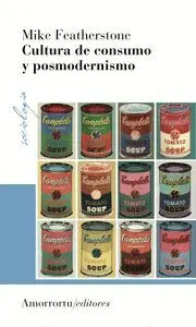 Cultura de Consumo y Posmodernismo 3A Ed