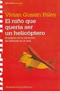 El Niño que Quería Ser un Helicóptero