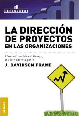 DIRECCION DE PROYECTOS EN LAS ORGANIZACIONES,LA