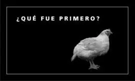 ¿Qué Fue Primero?