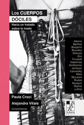 Cuerpos Dociles Hacia un Tratado Sobre la Moda