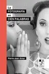 La Fotografía en Cien Palabras