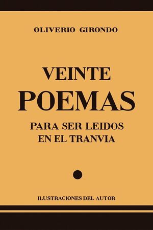 VEINTE POEMAS PARA SER LEÍDOS EN EL TRANVÍA