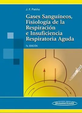 Gases Sanguíneos, Fisiología de la Respiración e Insuficiencia Respiratoria Aguda