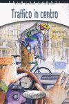 TRAFFICO IN CENTRO + CD AUDIO (A1-A2)