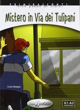 Mistero In Via Dei Tulipani (A1-A2)