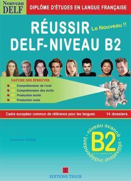 RÉUSSIR LE  DELF  B2 + CORRIGÉS + CD