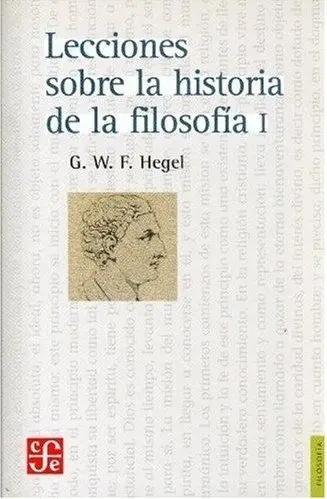 Lecciones Sobre la Historia de la Filosofia I