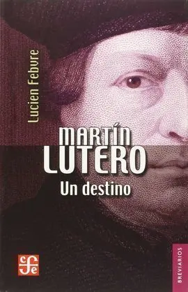 Martín Lutero : un Destino