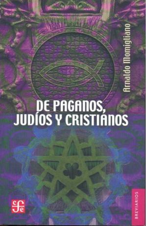 DE PAGANOS, JUDÍOS Y CRISTIANOS