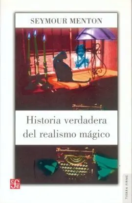 Historia Verdadera del Realismo Mágico