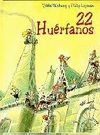 22 HUÉRFANOS