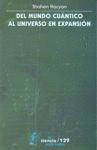 DEL MUNDO CUÁNTICO AL UNIVERSO EN EXPANSIÓN