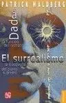 Dadá. La Función del Rechazo. El Surrealismo. La Búsqueda del Punto Supremo