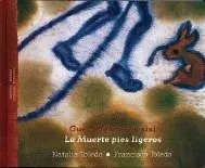 Guendaguti Ñee Sisi = la Muerte de Pies Ligeros / Edición Bilingüe Zapoteco - Es
