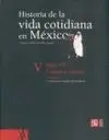 Historia de la Vida Cotidiana en México : Tomo V : Volumen 1. Siglo Xx. Campo y