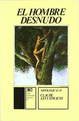 Mitologicas Iv. El Hombre Desnudo 8ªed.