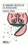 SUBLIME OBJETO DE LA IDEOLOGIA 4ªED.