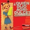¿QUIÉN DIJO AGRIDULCE?