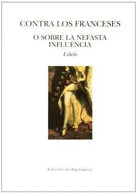 Contra los Franceses o Sobre la Nefasta Influencia
