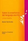 SOBRE LA ENSEÑANZA DEL LENGUAJE ESCRITO... Y TEMAS ALEDAÑOS