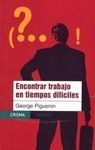 ENCONTRAR TRABAJO EN TIEMPOS DIFICILES