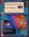 ADMINISTRACIÓN ESTRATÉGICA, TEXTOS Y CASOS