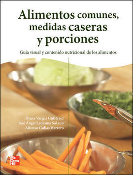 ALIMENTOS COMUNES, MEDIDAS CASERAS Y PORCIONES