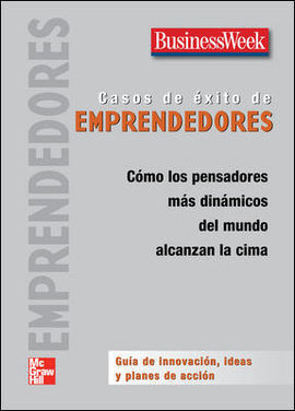 BUSINESSWEEK. CASOS DE ÉXITO DE EMPRENDEDORES