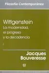 Wittgenstein. La Modernidad, el Progreso y la Decadencia